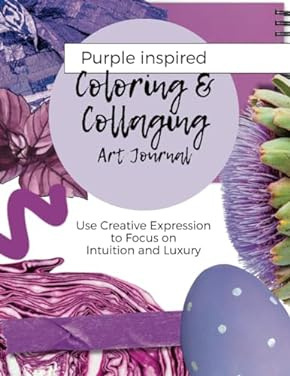 www.AliceHamptonDickerson.com - "Purple Inspired Coloring and Collaging Art Journal"  on Amazon.com