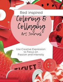 www.AliceHamptonDickerson.com - "Red Inspired Coloring and Collaging Art Journal"  on Amazon.com